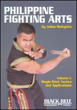 Philippine Fighting Arts - Vol. 1 - Single Stick Tactics