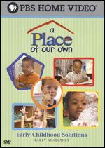 Place Of Our Own - Early Chilhood Solutions - Early Academics