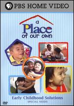 Place Of Our Own - Special Needs