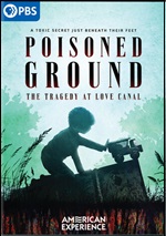 Poisoned Ground: The Tragedy At Love Canal