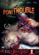 Pony Trouble