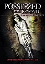 Possessed From Beyond: Horrors Of The Paranormal