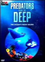 Predators From The Deep - The Ocean's Silent Killers - Collector's Edition