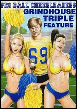Pro Ball Cheerleaders Grindhouse Triple Feature