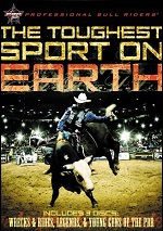 Professional Bull Riders: Toughest Sport On Earth