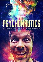 Psychonautics: A Comic's Exploration Of Psychedelics