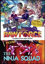 Raw Force / Ninja Squad