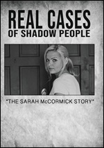 Real Cases Of Shadow People: The Sarah McCormick Story