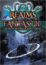 Realms Of The Fantastic Worlds Beyond Planet Earth