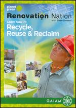 Renovation Nation - Recycle, Reuse & Reclaim