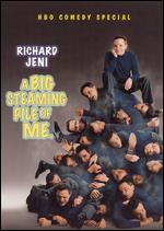 Richard Jeni - A Big Steaming Pile Of Me