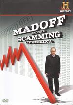 Ripped Off - Madoff And The Scamming Of America