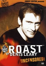 Roast Of Denis Leary - Uncensored!