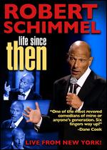 Robert Schimmel - Life Since Then