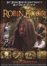 Robin Hood - The Truth Behind Hollywood´s Most Filmed Legend