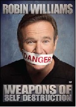 Robin Williams - Weapons Of Self Destruction