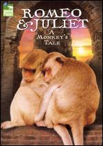 Romeo & Juliet - A Monkey's Tale