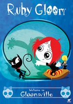Ruby Gloom - Welcome To Gloomsville