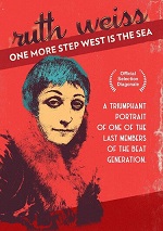 Ruth Weiss: One More Step West Is The Sea