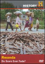 Rwanda - Do Scars Ever Fade?