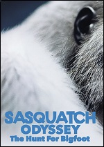 Sasquatch Odyssey: The Hunt For Bigfoot