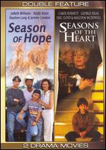 Season Of Hope / Seasons Of The Heart