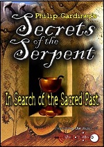 Secrets Of The Serpent - In Search Of The Sacred Past