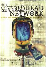 Severed Head Network, The