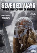 Severed Ways - The Norse Discovery Of America