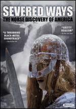 Severed Ways - The Norse Discovery Of America