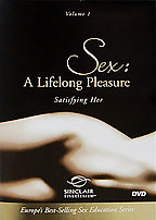 Sex - A Lifelong Pleasure - Vol. 1 - Satisfying Her