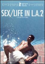 Sex/Life In L.A. 2 - Cycles Of Porn
