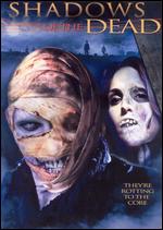 Shadows Of The Dead ( 2003 )