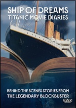 Ship Of Dreams: Titanic Movie Diaries