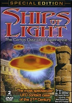 Ships Of Light - The Carlos Diaz UFO Experience