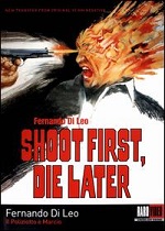 Shoot First, Die Later