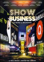 Show Business - The Road To Broadway