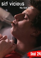 Sid Vicious - Final 24 - His Final Hours