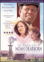 Simple Life Of Noah Dearborn
