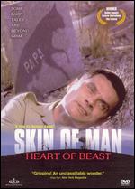 Skin Of Man, Heart Of Beast