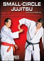 Small-Circle Jujitsu - Vol. 5 - Effective Finger Locking Techniques By Wally Jay