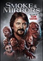 Smoke & Mirrors: The Story Of Tom Savini