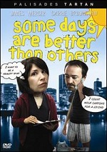 Some Days Are Better Than Others