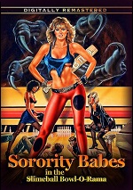 Sorority Babes In The Slimeball Bowl-O-Rama