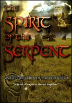 Spirit Of The Serpent - An Exploration Of Earth Energy
