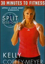 Split Sessions - Upper & Lower Body Workouts With Kelly Coffey-Meyer - 30 Minutes To Fitness