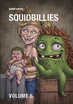 Squidbillies - Volume Six