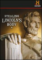 Stealing Lincoln´s Body