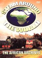 Steam Around The World - The African Archives