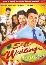 Still Waiting - Unrated